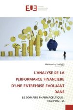 L?ANALYSE DE LA PERFORMANCE FINANCIERE D?UNE ENTREPRISE EVOLUANT DANS