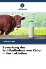 Bewertung des Wohlbefindens von Kühen in der Laktation