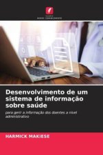 Desenvolvimento de um sistema de informaç?o sobre saúde