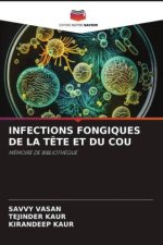 INFECTIONS FONGIQUES DE LA T?TE ET DU COU