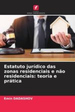 Estatuto jurídico das zonas residenciais e n?o residenciais: teoria e prática