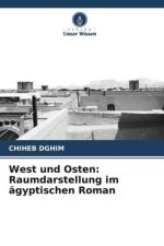 West und Osten: Raumdarstellung im ägyptischen Roman