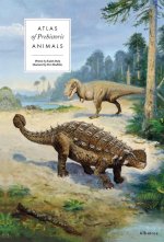 Atlas of Prehistoric Animals