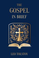 The Gospel in Brief | Leo Tolstoy