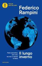lungo inverno. False apocalissi, vere crisi ma non ci salverà lo Stato