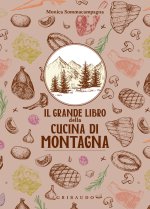 grande libro della cucina di montagna