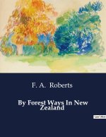 By Forest Ways In New Zealand