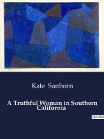 A Truthful Woman in Southern California