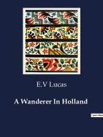 A Wanderer In Holland