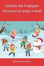 L'enfant des tropiques découvre la neige ? Noël