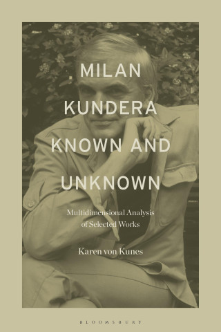 Milan Kundera Known and Unknown