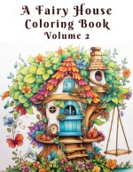 A Fairy House Coloring Book Volume 2