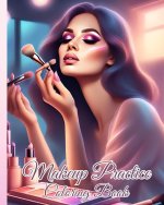 Makeup Practice Coloring Book