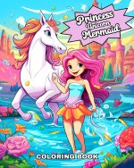 Princess Unicorn Mermaid Coloring Book