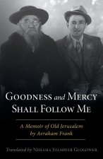 Goodness and Mercy Shall Follow Me