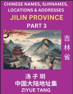 Jilin Province (Part 3)- Mandarin Chinese Names, Surnames, Locations & Addresses, Learn Simple Chinese Characters, Words, Sentences with Simplified Ch