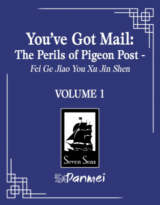 You've Got Mail: The Perils of Pigeon Post - Fei GE Jiao You Xu Jin Shen (Novel) Vol. 1 (Miękka)