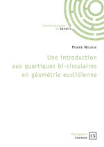 Une introduction aux quartiques bi-circulaires en géométrie euclidienne