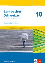 Lambacher Schweizer Mathematik 10 - G9. Ausgabe Nordrhein-Westfalen