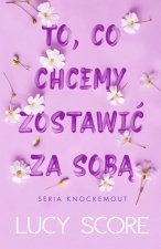 To, co chcemy zostawić za sobą