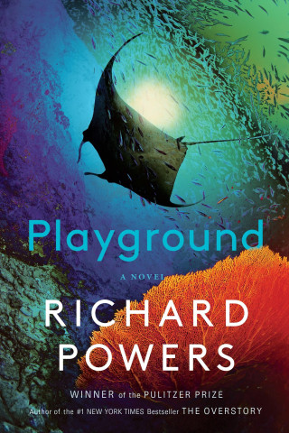 Playground – A Novel (Richard Powers)(Miękka)