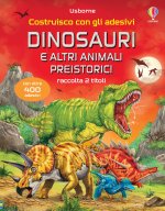 Dinosauri e altri animali preistorici. Costruisco con gli adesivi
