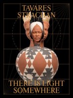 Tavares Strachan There is Light Somewhere /anglais