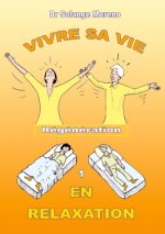 VIVRE SA VIE EN RELAXATION