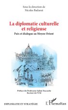 La diplomatie culturelle et religieuse