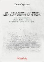 Les tribulations de « Dieu » au Grand Orient de France