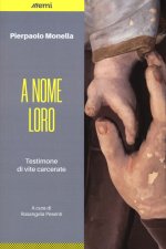 A nome loro. Testimone di vite carcerarie