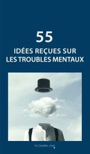 Idées reçues sur les troubles mentaux