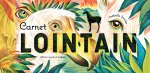 Carnet Lointain