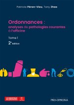 Ordonnances : analyses de pathologies courantes à l'officine, Tome 1, 2e édition