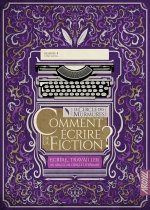 Comment écrire de la fiction ? T4 - Écrire, travailler au se