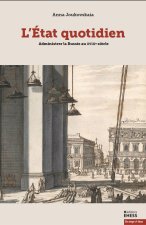 L’État quotidien - Personnels, pratiques et langages adminis