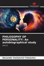 PHILOSOPHY OF PERSONALITY: An autobiographical study