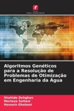 Algoritmos Genéticos para a Resolução de Problemas de Otimização em Engenharia da Água