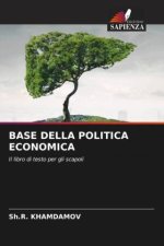 BASE DELLA POLITICA ECONOMICA
