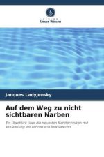 Auf dem Weg zu nicht sichtbaren Narben