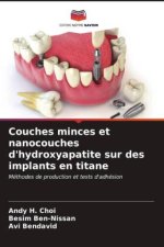 Couches minces et nanocouches d'hydroxyapatite sur des implants en titane