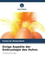 Einige Aspekte der Embryologie des Huhns