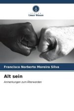 Alt sein