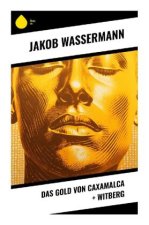 Das Gold von Caxamalca + Witberg