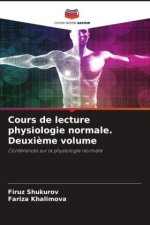 Cours de lecture physiologie normale. Deuxième volume