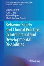 Behavior Safety and Clinical Practice in Intellectual and Developmental Disabilities