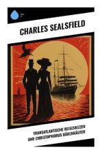 Transatlantische Reiseskizzen und Christophorus Bärenhäuter