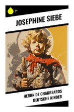 Herrn de Charreards deutsche Kinder