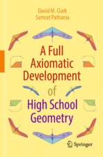 A Full Axiomatic Development of High School Geometry