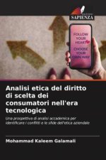 Analisi etica del diritto di scelta dei consumatori nell'era tecnologica